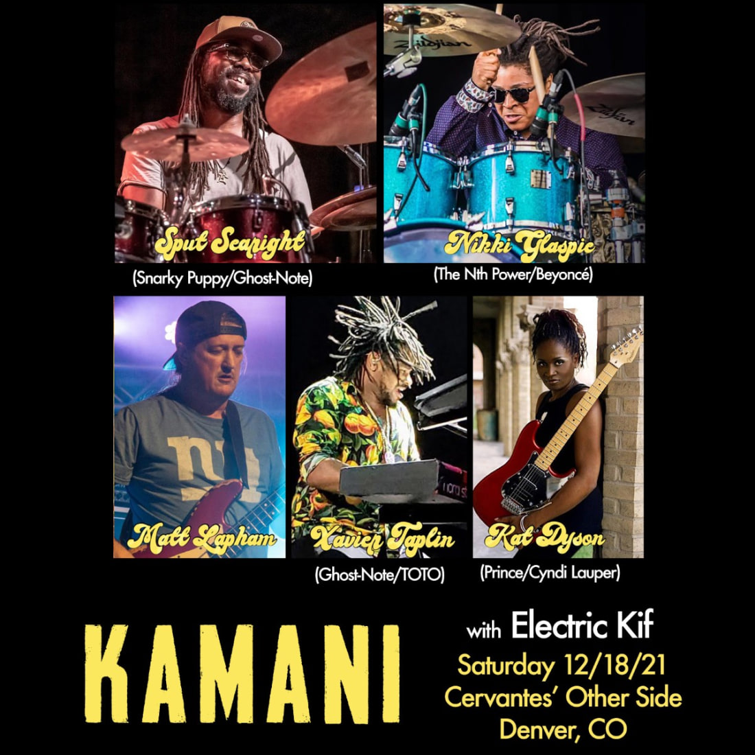 KAMANI ft. Nikki Glaspie (The Nth Power), Sput Searight (Snarky Puppy), Xavier Taplin, Kat Dyson, Matt Lapham w/ Electric Kif