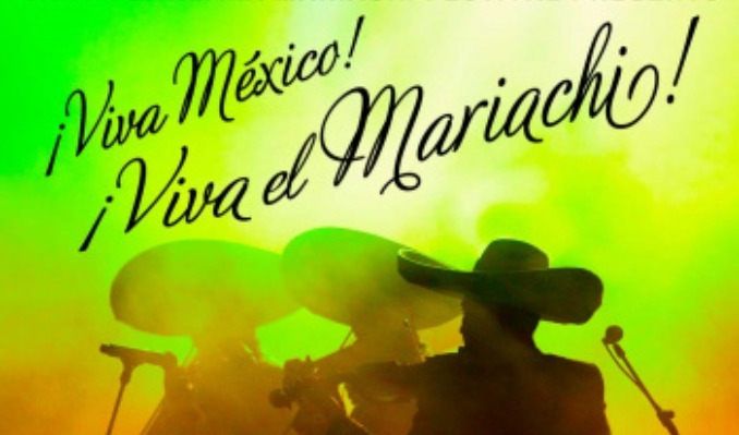 ¡Viva Mexico! ¡Viva el Mariachi!