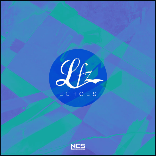 Lfz Echoes Ncs Release