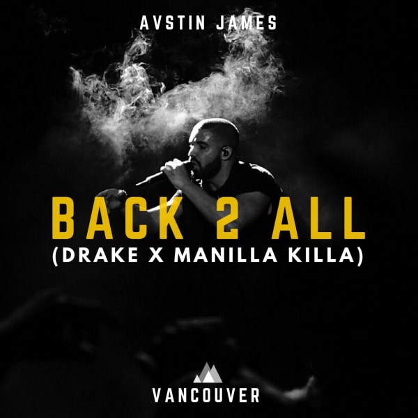 Back 2 All Drake X Manila Killa