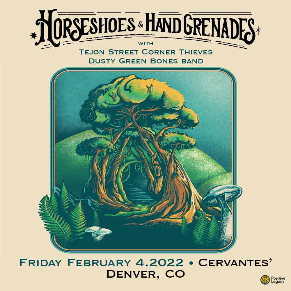 Horseshoes & Hand Grenades w/ Tejon Street Corner Thieves, Dusty Green Bones Band